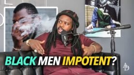 “Black Men Have Lost Inches Off Their 🍆 From Drinking, Smoking,” Yahki Awakened Talks Male Impotence
