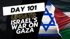 Israel’s War on Gaza… Day 101… The LATEST UPDATES (01/15/24)