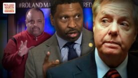 NAACP CEO Derrick Johnson, Roland Martin School Sen. Lindsey Graham On Civil Rights
