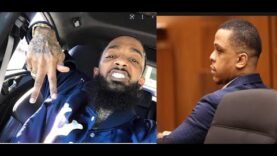 Nipsey Hussle’s Killer Claims in Court that Nipsey Calling him a Snitch Caused a Crime of Passion!