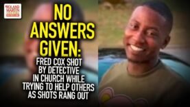 No Answers Given: Fred Cox Shot By Detective In Church While Trying To Help Others As Shots Rang Out