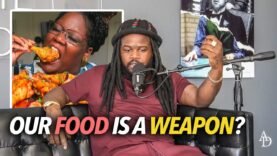 “Our Food Are Biological Weapons Designed To Destroy Us…” Yahki Awakened On Black Culture Eating