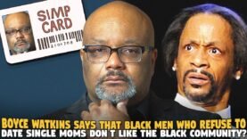 Boyce Watkins Says That Black Men Who Refuse To Date Single Moms Don’t Like The Black Community???