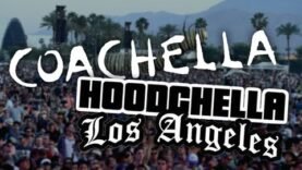 Coachella Pursues Legal Action against Indie Festival called ‘HoodChella’ Because of Their Name.