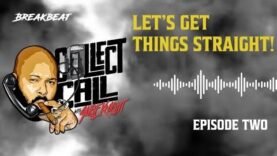 Collect Call With Suge Knight, Episode 2: Let’s Get Things Straight!