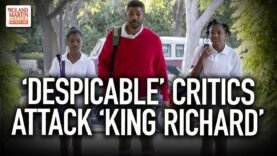 Constant Assault On Black Men: Outrage Over ‘King Richard’ Focus On Venus & Serena Williams’s Dad
