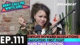 DCMWG Talks Dwight Howard Allegations, Daughters First Fight, Maine Mass Shooting + More