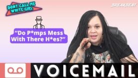 “Do P*mps Mess With There H*es?” – DCMWG Voicemail
