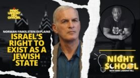 Does Israel Have the Right to Exist as a Jewish State? Norman Finkelstein & Marc Lamont Hill Discuss