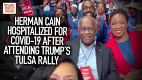 Herman Cain Hospitalized For COVID-19 After Attending Trump’s Tulsa Rally