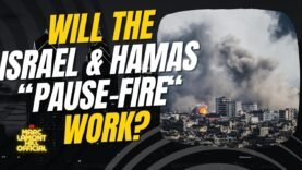 Israel and H*mas Reach Temporary Ceasefire… What Does It Mean?