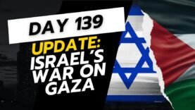 Israel’s War on Gaza… Day 139… The LATEST UPDATES (02/22/24)