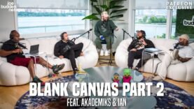 Patreon EXCLUSIVE | Blank Canvas (Part 2) feat. Akademiks & Ian | The Joe Budden Podcast
