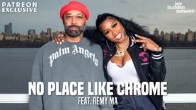 Patreon EXCLUSIVE | No Place Like Chrome feat. Remy Ma | The Joe Budden Podcast