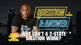 Q&A: Why Can’t A Two State Solution Work?