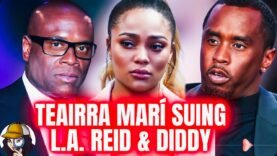 Teairra Mari SUES|Diddy & L.A. Reid Are DONE|Hire Gislaine Maxwell Attrny