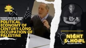 The Political Economy of Palestine: Rashid Khalidi and Marc Lamont Hill Speak at The New School