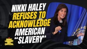 The REAL Reason Real Gov. Nikki Haley REFUSED to Say The Word “SLAVERY”!!!