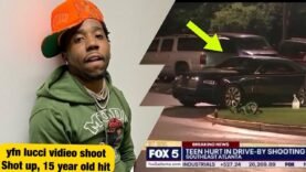 YFN Lucci Video Shoot Shot Up In ATL, 15 Year Old Hit, Street Rap Too Dangerous?