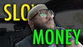 YOU’RE NOT USED TO HAVING MONEY… FAST MONEY will have you broke, SLOW MONEY gets you RICH FOREVER