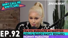 DCMWG Talks Roots Picnic, Travis Rudolph Acquitted, Azealia Banks Nasty Remarks, Mommy Makeover