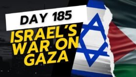 Israel’s War on Gaza… Day 185… The LATEST UPDATES (4/8/24)