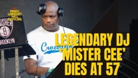 Legendary DJ ‘Mister Cee’ Dies At 57