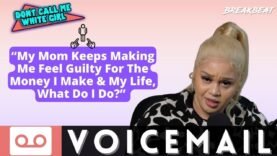 “My Mom Keeps Making Me Feel Guilty For The Money I Make & My Life, What Do I Do?” – DCMWG Voicemail