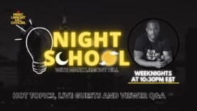 NIGHT SCHOOL: Hot Topics, Live Guests and Viewer Q&A (4/16/24)