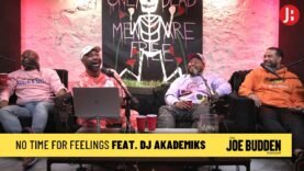 Patreon Exclusive | No Time For Feelings feat. DJ Akademiks | The Joe Budden Podcast