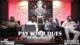 Patreon EXCLUSIVE | Pay Your Dues feat. Hit Boy | The Joe Budden Podcast