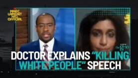 Psychiatrist’s Speech About SHOOTING White People… Dr. Aruna Khilanani Explains Her Position