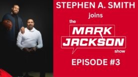 SPECIAL GUEST STEPHEN A. SMITH JOINS THE MARK JACKSON SHOW.  |S1 EP3