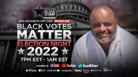 Black Votes Matter Election Night 2022 | #BlackStarNetwork #RolandMartinUnfiltered