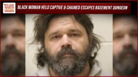 Black Woman Who Escaped Basement Dungeon Of HORROR Says 2 Others Killed By Missouri Abductor