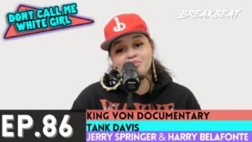 DCMWG Talks King Von Doc, Joe Biden Re-Election, Tank Davis, Jerry Springer & Harry Belafonte + More