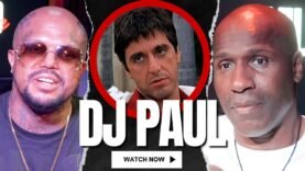 DJ Paul On Scarface Movie Changing His Life, Hollywood Parties & Doing Real Estate More Than Music