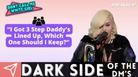 “I Got 3 Step Daddy’s Lined Up, Which One Should I Keep?” – DCMWG Dark Side Of The Dm’s