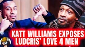 Katt Williams EXPOSES Luda UNDERCOVER Luv-4-Men|DARES Luda To Respond