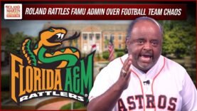 Roland lights up FAMU admin over it’s mess of a football team