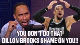 Stephen A. Smith is FED UP with Dillon Brooks’ behavior ” YOU SHOULD NEVER DO THAT AS A MAN! NEVER!”
