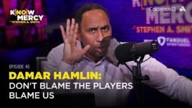 Stephen A Smith on Damar Hamlin and Holding Those in Power Accountable on Capitol Hill | Know Mercy