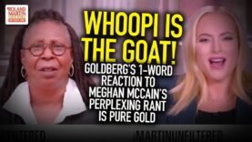 Whoopi Is The GOAT! Goldberg’s 1-Word Reaction To Meghan McCain’s Perplexing Rant Is Pure Gold