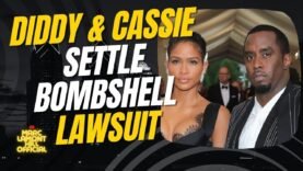 Why Would Cassie and Diddy Settle Their Lawsuit So Quickly?!?!