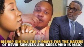 Bishop @sinfulthep773 Prays For The Haters of @byKevinSamuels AND GUESS WHO IS MAD?