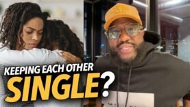 “Black Women Are Keeping Black Women Single…” Anton Says They Aren’t Real Friends, Just Heauxs