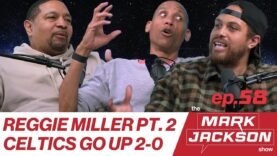 CELTICS GO UP 2-0 + REGGIE MILLER INTERVIEW PART 2 |S1 EP58