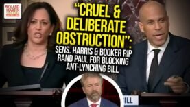 “Cruel & Deliberate Obstruction”: Sens. Harris & Booker Rip Rand Paul For Blocking Ant-Lynching Bill