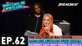 DCMWG & Jess Hilarious Talk Culture In Baltimore, Handling Criticism, Why Mona Is Single + More