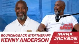 HOW THERAPY HELPS KENNY ANDERSON | MARK JACKSON SHOW | EP56
